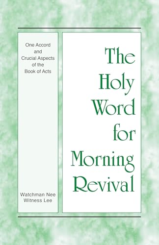 One Accord and Crucial Aspects of the Book of Acts (The Holy Word for Morning Revival)