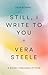 Still, I Write to You: A st...