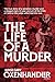 Life of a Murder: A True Cr...