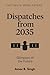 Dispatches from 2035: Glimp...