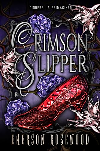 Crimson Slipper: Cinderella Reimagined (Kindle Edition)