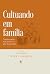 Cultuando em família by Wilzy Adorno