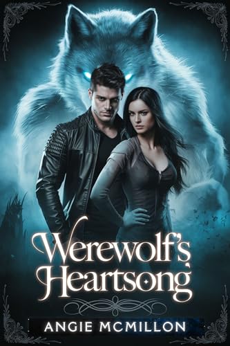 Werewolf’s Heartsong: A Fated Mates Paranormal Romance with Alpha Wolves and Dark Secrets (The Alpha’s Fate Series Book 4)