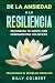 De la Ansiedad a la Resiliencia by Billy Colbert