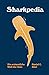 Sharkpedia - Die erstaunliche Welt der Haie by Daniel C. Abel