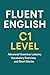 Fluent English. C1 Level: E...