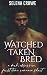 Watched, Taken, Bred: A Dar...