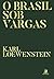 O Brasil sob Vargas