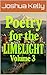 Poetry for the Limelight: V...