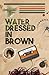 Water Dressed in Brown
