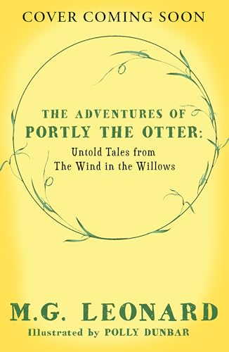 The Adventures of Portly the Otter: Untold Tales from the Wind in the Willows (Kindle Edition)
