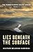 Lies Beneath the Surface by Heather Meldrum Kaminski