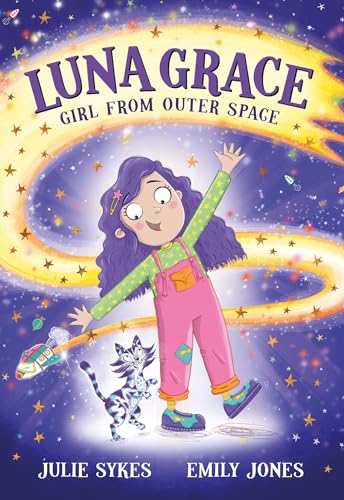 Luna Grace: Girl from Outer Space: From the bestselling author of Unicorn Academy (Kindle Edition)