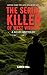 THE SERIAL KILLER OF WEST VIRGINIA by Lance Hill