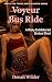 Voyeur Bus Ride by Denali Wilder