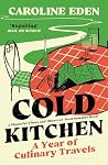 Cold Kitchen: A Y...