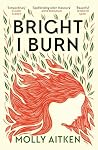 Bright I Burn