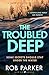 The Troubled Deep