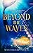 Beyond the Waves: Maritime,...