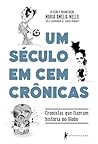 Um século em cem ...