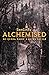 Alchemised: No queda nadie a quien salvar