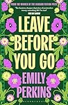 Leave Before You Go