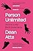 Person Unlimited: An Ode to...