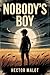 Nobody's Boy (Sans Famille) by Hector Malot