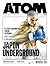 ATOM 33 : Japon Underground...