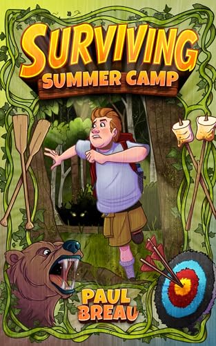 Surviving Summer Camp: An Action-Packed Adventure for Reluctant Readers Ages 8-12 (Step-By-Step)