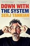 Down with the System: The highly-awaited memoir from the System Of A Down legend