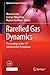 Rarefied Gas Dynamics: Proc...