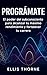 PROGRÁMATE: El poder del subconsciente para alcanzar tu máximo rendimiento y fortalecer tu carrera (Spanish Edition)