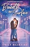 Beneath the Surface