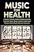 MUSIC FOR HEALTH: A Music T...