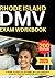 RHODE ISLAND DMV EXAM WORKBOOK