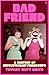 Bad Friend: A Century of Revolutionary Friendships