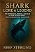 Shark Lore & Legend: The My...