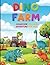 DINO FARM: A Roarsome Color...