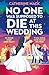 MACMILLAN No one was Supposed to Die at this Wedding (Vacation Mysteries series).