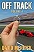 OFF TRACK Volume 4: A motor...