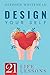 Design Your Self: 21 Life L...