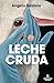 Leche cruda