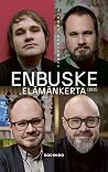 Enbuske - Elämänk...