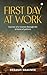 First Day at Work by Debasis Bhaumik