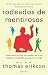Rodeados de mentirosos: Cómo evitar que las mentiras y las medias verdades arruinen tu vida (No Ficción) (Spanish Edition)