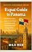Expat Guide to Panama: For ...