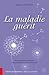 La maladie guérit - De la p...