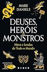 Deuses, Heróis & ...