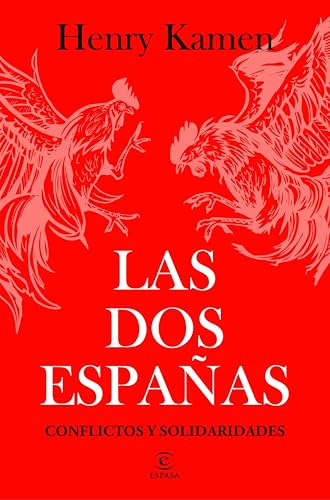 Las dos Españas: Conflictos y solidaridades (NO FICCIÓN) (Spanish Edition)